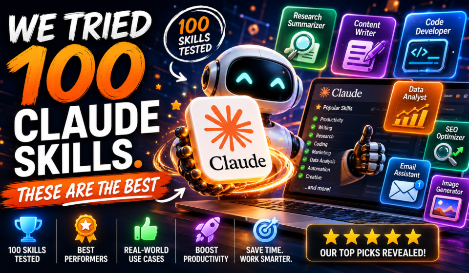 We Tried 100 Claude Skills. These Are The Best